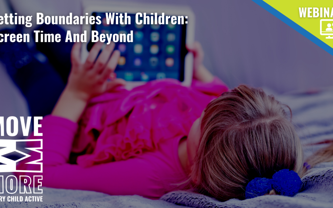 Setting boundaries with children: screen time and beyond