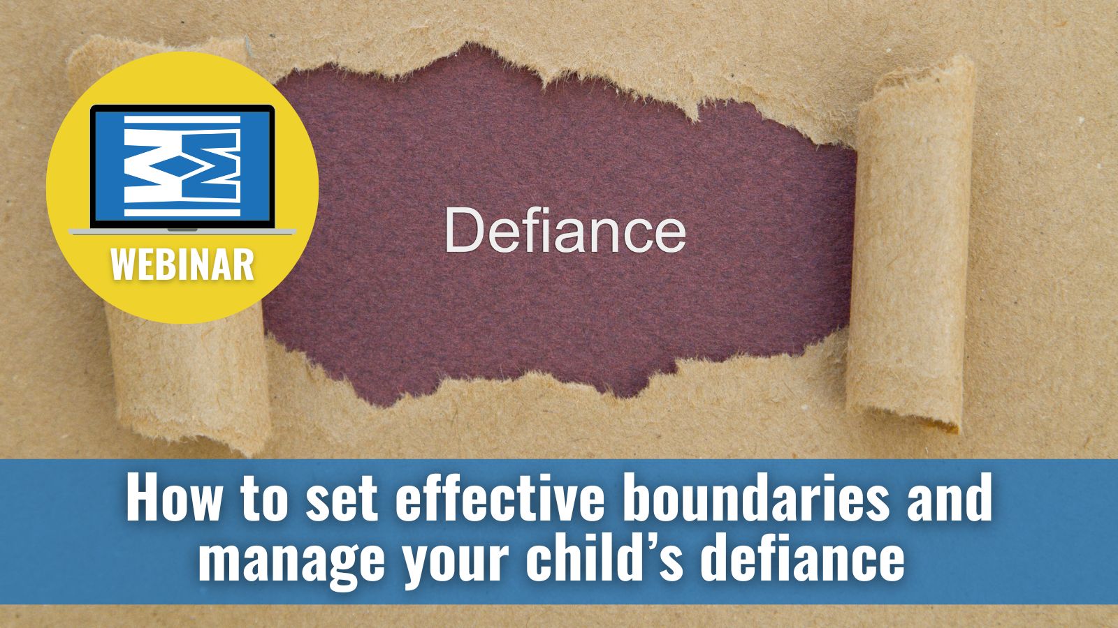 DEFIANCE WEBINAR- How to set effective boundaries and manage your child’s defiance