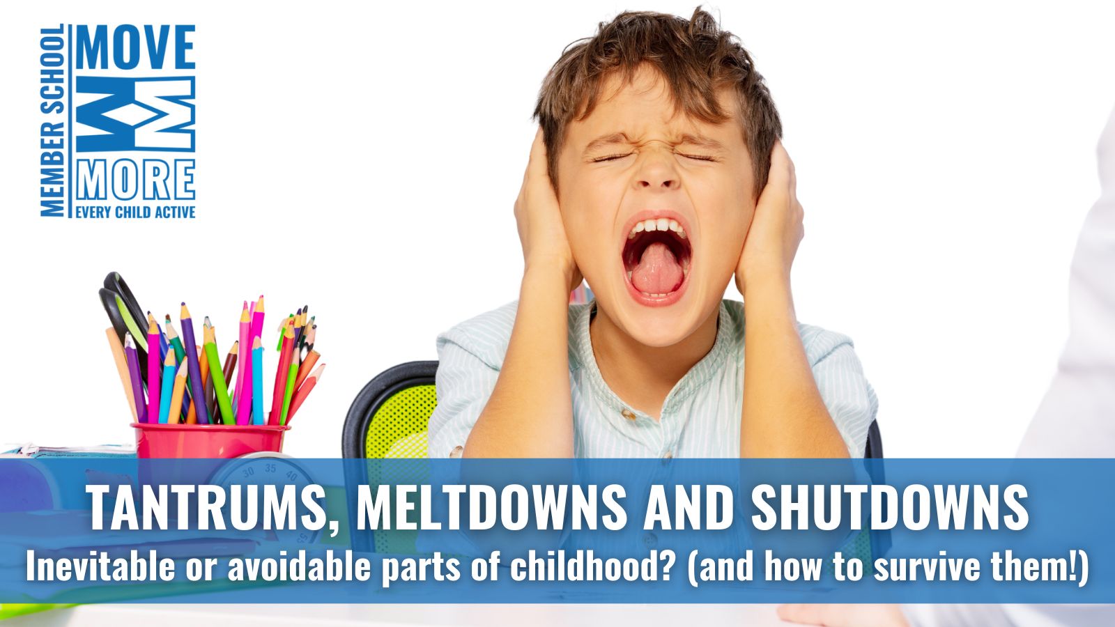 Tantrums, Meltdowns & Shutdowns