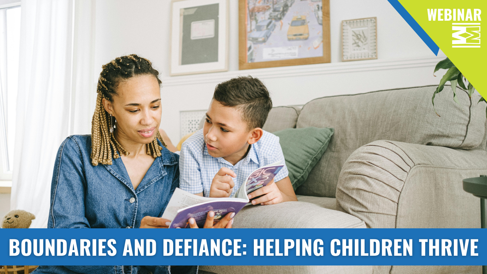PARENT WEBINAR - Boundaries and Defiance: Helping Children Thrive